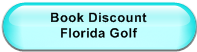 Book Discount                   Florida Golf