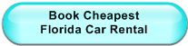 Book Cheapest                  Florida Car Rental