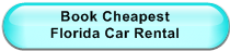 Book Cheapest                  Florida Car Rental