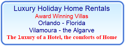 Luxury Villas for rent in The Algarve and Orlando Florida 